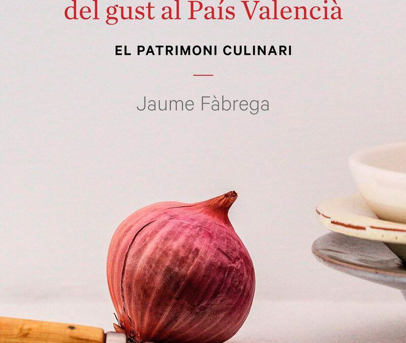 Cuina i cultura del gust al País Valencià